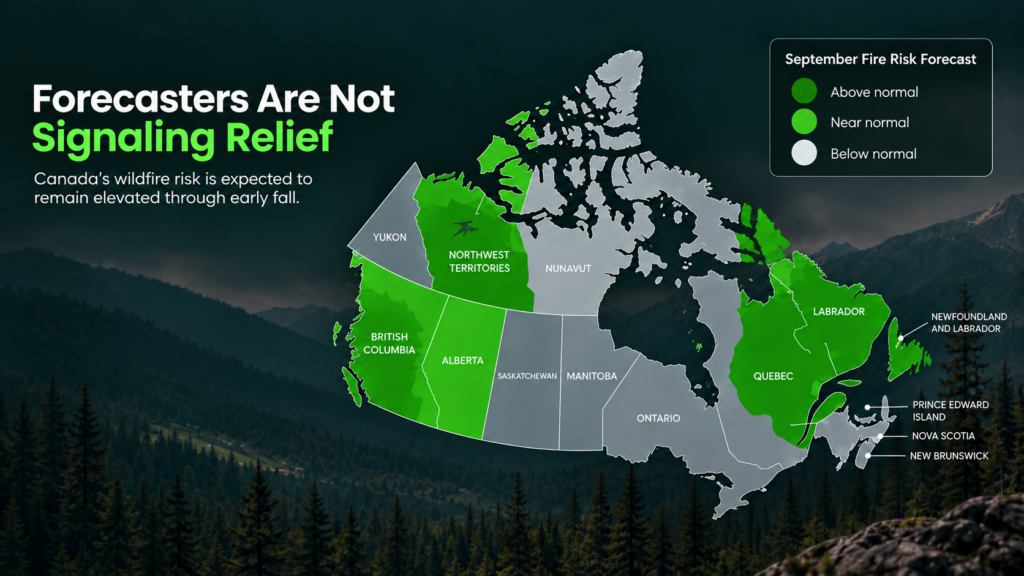 A map of Canada shows above-normal September wildfire risk forecast in British Columbia, Alberta, Northwest Territories, Labrador, and Quebec, with other regions marked as near or below normal.